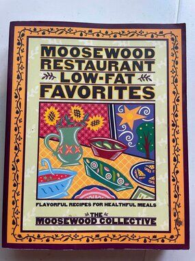 Moosewood Restaurant Low-Fat Favorites Cookbook 300+ Healthy  Recipe, 465 pages